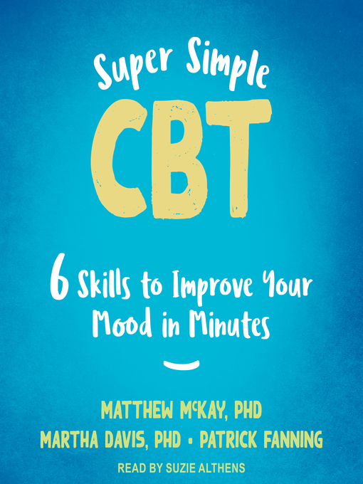 Title details for Super Simple CBT by Matthew McKay, PhD - Wait list